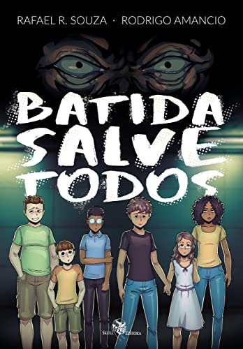 Ler Batida salve todos: Corra, esconda-se, reze, do autor Rafael R. Souza; Rodrigo Amancio Ler Batida salve todos: Corra, esconda-se, reze, do autor Rafael R. Souza; Rodrigo Amancio
