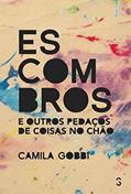 Ler Escombros: E outros pedaçoes e coisas no chão, do autor Camila Gobbi