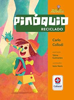 Pinóquio reciclado, do autor Carlo Collodi
