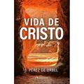 Ler Vida de Cristo, do autor J. Pérez De Urbel