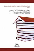Ler O papel da escola pública no Brasil contemporâneo, do autor Selma Garrido Pimenta