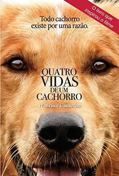Quatro Vidas de Um Cachorro - Capa do Filme, do autor W. Bruce Cameron