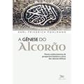 Ler A Gênese do Alcorão: Novos conhecimentos da perspectiva histórico-crítica das ciências bíblicas, do autor Karl - Friederich Pohlmann Ler A Gênese do Alcorão: Novos conhecimentos da perspectiva histórico-crítica das ciências bíblicas, do autor Karl - Friederich Pohlmann