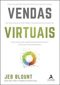 Ler Vendas Virtuais: um Guia Rápido Para Potencializar os Canais de Comunicação por Vídeo, Tecnológicos e Online Para Engajar Compradores Remotos e Fechar Vendas Rápidas, do autor Jeb Blount Ler Vendas Virtuais: um Guia Rápido Para Potencializar os Canais de Comunicação por Vídeo, Tecnológicos e Online Para Engajar Compradores Remotos e Fechar Vendas Rápidas, do autor Jeb Blount