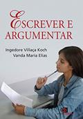 Ler Escrever e argumentar, do autor Ingedore Villaça Koch; Vanda Maria Elias Ler Escrever e argumentar, do autor Ingedore Villaça Koch; Vanda Maria Elias