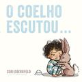 Ler O Coelho Escutou, do autor Cori Doerrfeld