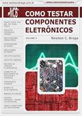Ler Como Testar Componentes Eletronicos - Volume 4, do autor Newton C. Braga Ler Como Testar Componentes Eletronicos - Volume 4, do autor Newton C. Braga