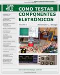 Ler Como Testar Componentes Eletrônicos - Volume 2, do autor Vários Autores