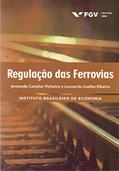 Ler Regulação das Ferrovias, do autor Armando Castelar Pinheiro; Leonardo Coelho Ribeiro