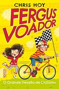 Ler Fergus voador: o grande desafio de ciclismo, do autor Chris Hoy; Joanna Nadin Ler Fergus voador: o grande desafio de ciclismo, do autor Chris Hoy; Joanna Nadin