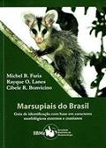Ler Marsupiais do Brasil: Guia de identificação com base em caracteres morfológicos externos e cranianos, do autor -