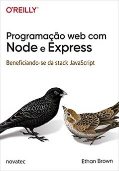 Programação web com Node e Express: Beneficiando-se da Stack JavaScript, do autor Ethan Brown