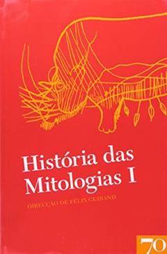 História das Mitologias (Volume 1), do autor Félix Guirand