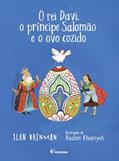 Ler O rei Davi, o príncipe Salomão e o ovo cozido, do autor Ilan Brenman