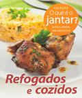 Ler O que É o Jantar? Refogados e Cozidos, do autor Vários Autores Ler O que É o Jantar? Refogados e Cozidos, do autor Vários Autores