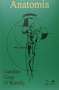 Ler Anatomia - Estudo Regional do Corpo Humano - Métodos de Dissecação, do autor Gardner Ler Anatomia - Estudo Regional do Corpo Humano - Métodos de Dissecação, do autor Gardner