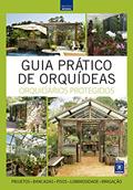 Ler Guia Prático de Orquídeas 6 - Orquidários Protegidos, do autor Editora Europa Ler Guia Prático de Orquídeas 6 - Orquidários Protegidos, do autor Editora Europa