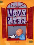 Ler Vovô e Pacífico, do autor Júlio Emílio Braz
