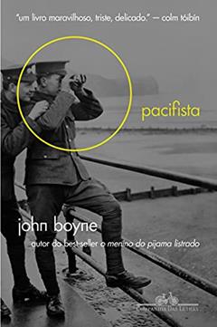 O pacifista, do autor John Boyne