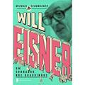 Ler Will Eisner: Um sonhador nos quadrinhos, do autor Michael Shumacher