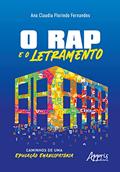 Ler O Rap e o Letramento: Caminhos de uma Educação Emancipatória, do autor Ana Claudia Florindo Fernandes