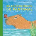Ler Brasileirinhos do Pantanal: Poesia para os bichos de um paraíso, do autor Lalau; Laurabeatriz