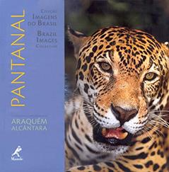 Pantanal, do autor Araquém Alcântara