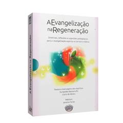 Evangelização na Regeneração (A), do autor Janaína Farias