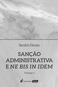 Ler Sanção Administrativa e Ne Bis In Idem - Volume 2 - 2022, do autor Sandro Dezan Ler Sanção Administrativa e Ne Bis In Idem - Volume 2 - 2022, do autor Sandro Dezan