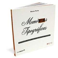Memórias Tipográficas, do autor Bruno Porto