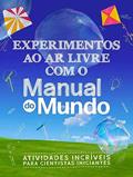 Ler Experimentos ao ar livre com o Manual do Mundo: Atividades incríveis para cientistas iniciantes, do autor Dorling Kindersley