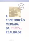 Ler A Construção Mediada da Realidade, do autor Nick Couldry Ler A Construção Mediada da Realidade, do autor Nick Couldry