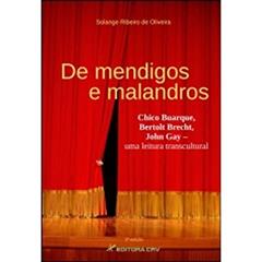 De mendigos e malandros: chico buarque, bertolt brecht, john gay - uma leitura transcultural, do autor Solange Ribeiro de Oliveira