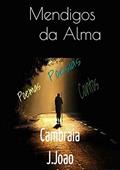 Ler Mendigos da Alma, do autor Cambraia J. Joao
