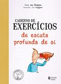 Ler Caderno de exercícios de escuta profunda de si, do autor Anne Van Stappen