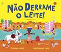Ler Não derrame o leite!, do autor Christopher Corr; Stephen Davies Ler Não derrame o leite!, do autor Christopher Corr; Stephen Davies