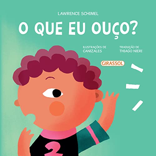Ler Meus Sentidos - O que eu ouço?, do autor Lawrence Schimel Ler Meus Sentidos - O que eu ouço?, do autor Lawrence Schimel