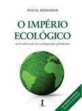 Ler O Império Ecológico, do autor Pascal Bernardin
