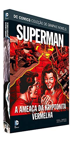 Ler Dc Graphic Novels. Superman. A Ameaça da Kryptonita Vermelha;, do autor Vários Autores Ler Dc Graphic Novels. Superman. A Ameaça da Kryptonita Vermelha;, do autor Vários Autores