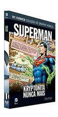 Ler Dc Graphic Novels Ed. 122 - Superman: Kryptonita Nunca Mais, do autor Eaglemoss