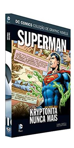 Dc Graphic Novels Ed. 122 - Superman: Kryptonita Nunca Mais, do autor Eaglemoss