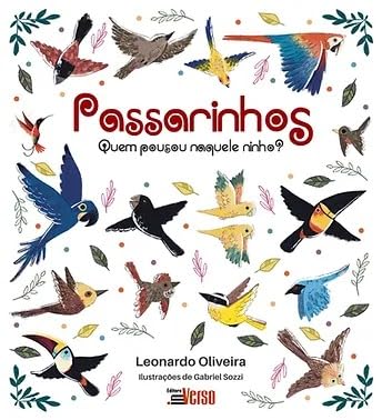 Ler Passarinhos: Quem pousou naquele ninho?, do autor Leonardo Oliveira Ler Passarinhos: Quem pousou naquele ninho?, do autor Leonardo Oliveira