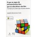 Ler O Que Os Jogos De Entretenimento Tem Que Os Educativos Não Tem. 7 Princípios Para Projetar Jogos, do autor Leandro Demenciano Costa Ler O Que Os Jogos De Entretenimento Tem Que Os Educativos Não Tem. 7 Princípios Para Projetar Jogos, do autor Leandro Demenciano Costa