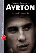 Ler Ayrton. O Heroi Revelado, do autor Ernesto Rodrigues
