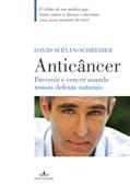 Ler Anticâncer, do autor David Servan-Schreiber