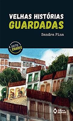 Velhas histórias guardadas, do autor Sandra Pina