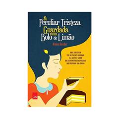 A peculiar tristeza guardada num bolo de limão, do autor Aimee Bender