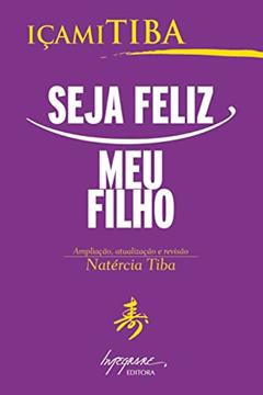 Seja Feliz, meu Filho, do autor Içami Tiba