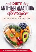 Ler Dieta Anti-inflamatória Estratégica, do autor Alexandre Campos Moraes Amato Ler Dieta Anti-inflamatória Estratégica, do autor Alexandre Campos Moraes Amato