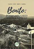 Ler Bonito: das míticas caçadas à indústria do turismo - histórias reveladas de uma cidade do século XVIII, do autor Flavio José Gomes Cabral Ler Bonito: das míticas caçadas à indústria do turismo - histórias reveladas de uma cidade do século XVIII, do autor Flavio José Gomes Cabral